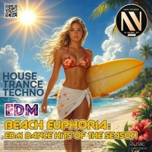 Beach Euphoria: EDM dance hits of the season Beach Euphoria: EDM dance hits of the season