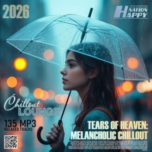 Tears Of Heaven: Melancholic Chillout Tears Of Heaven: Melancholic Chillout